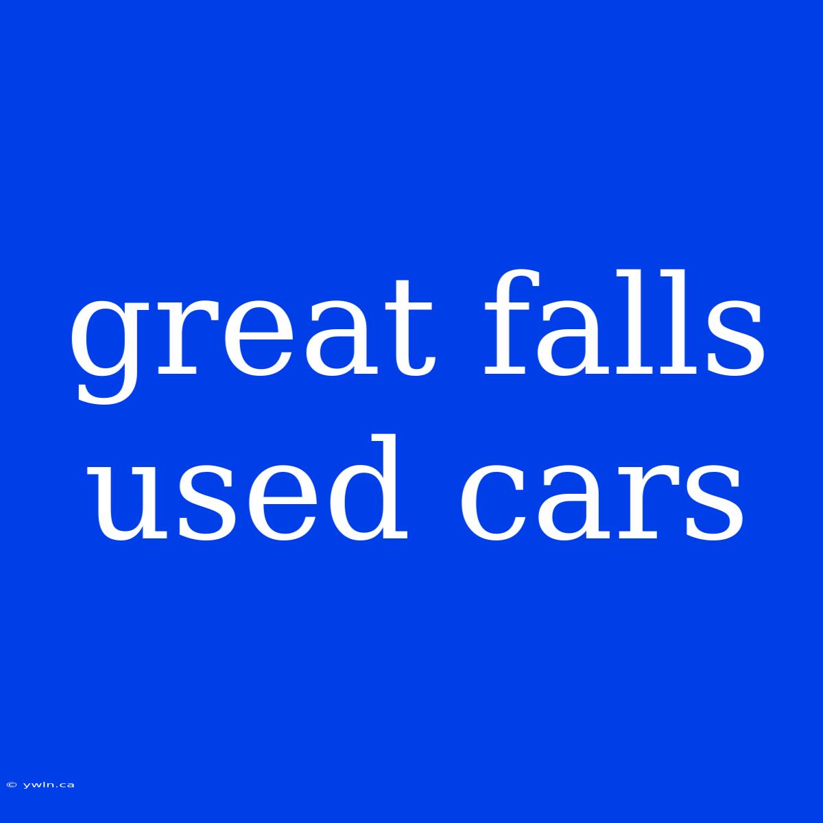 Great Falls Used Cars