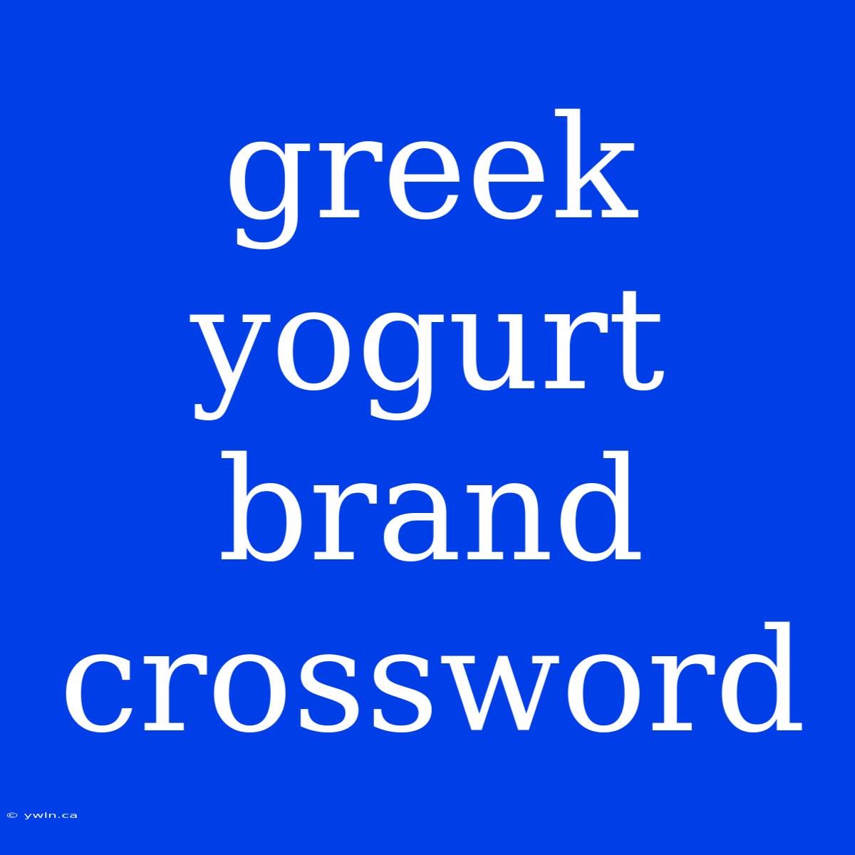 Greek Yogurt Brand Crossword