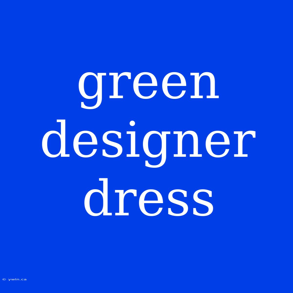 Green Designer Dress