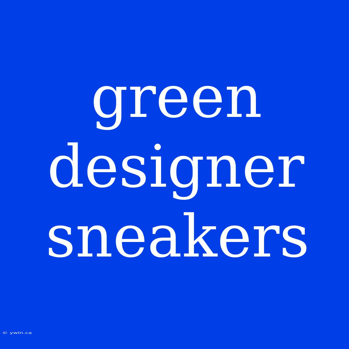 Green Designer Sneakers