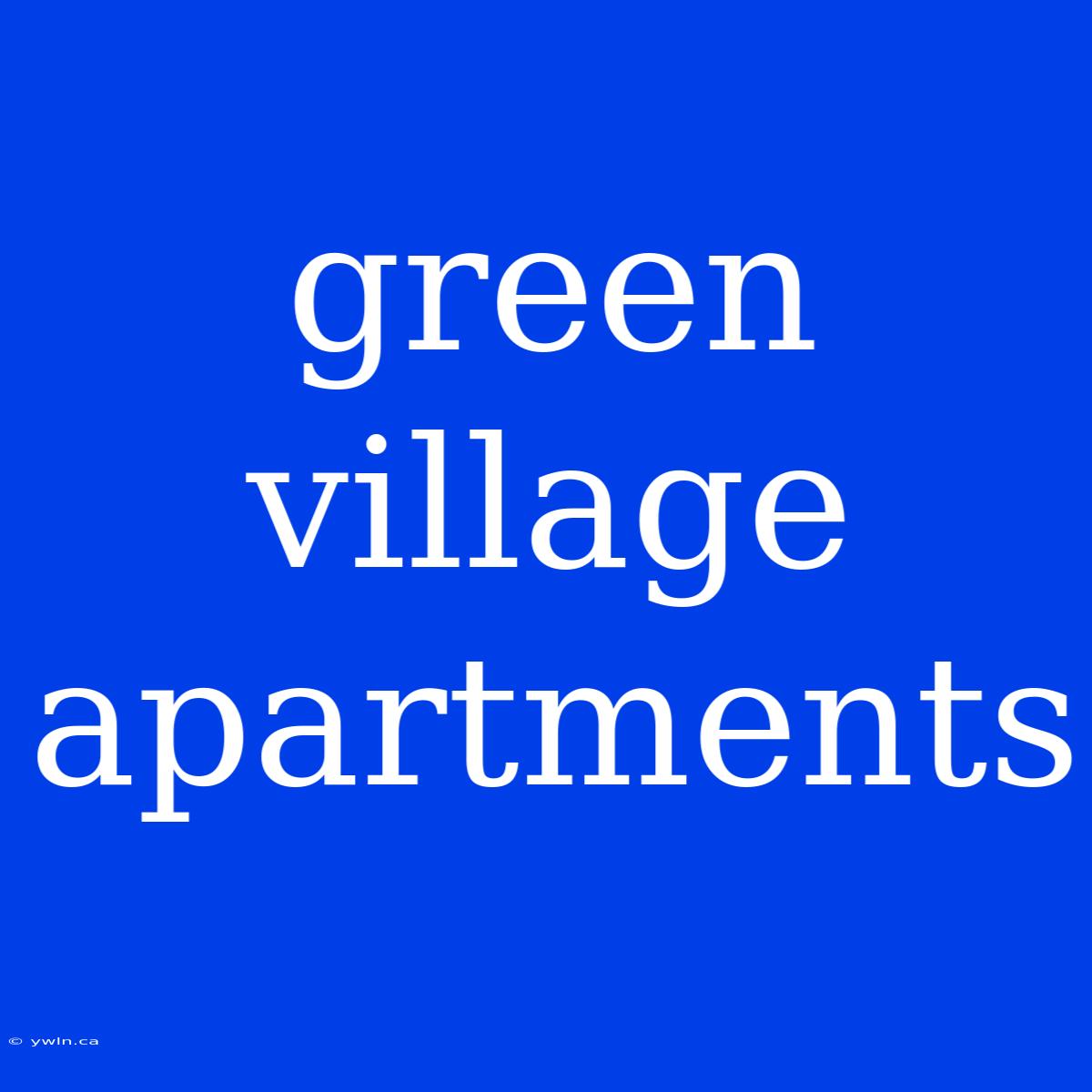 Green Village Apartments