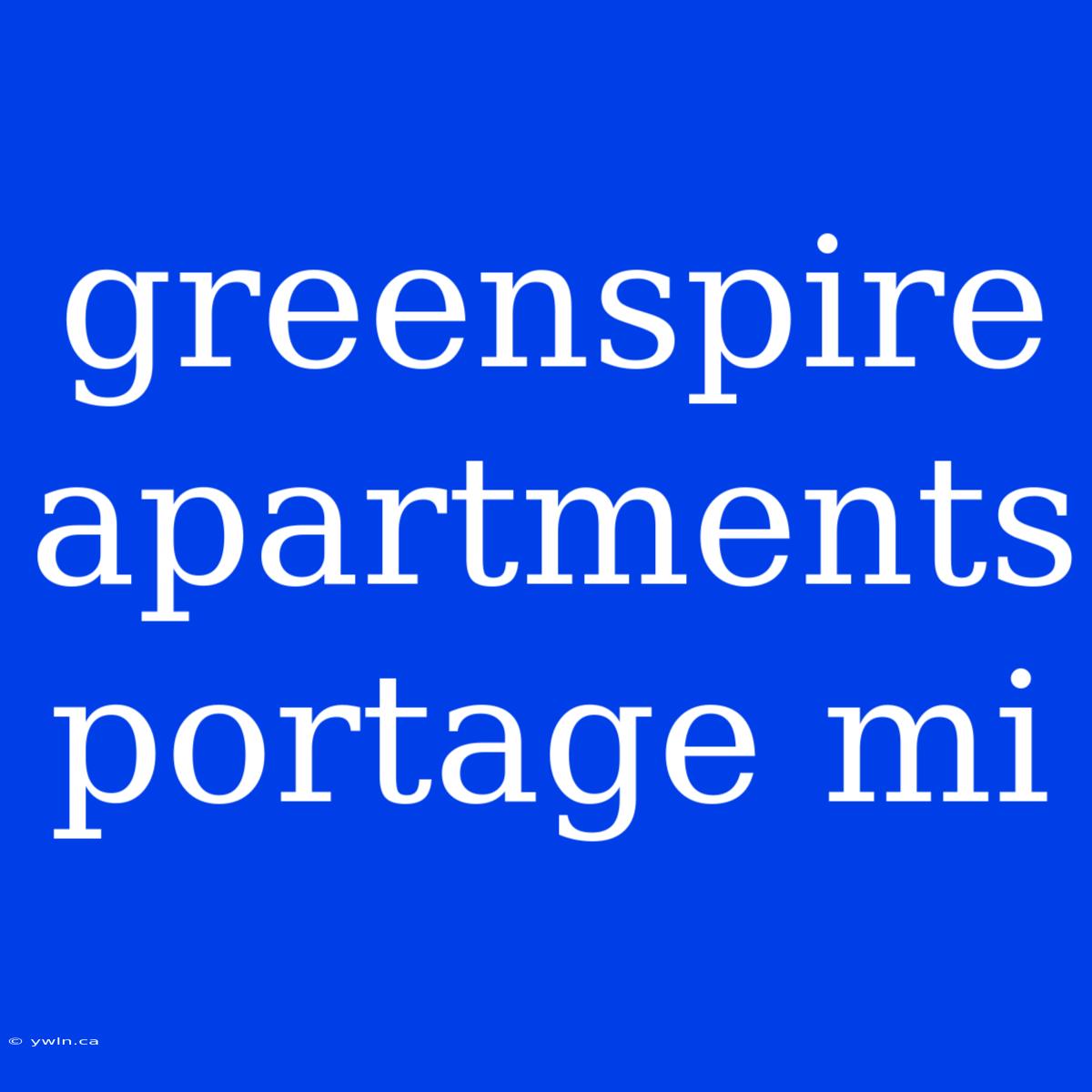 Greenspire Apartments Portage Mi