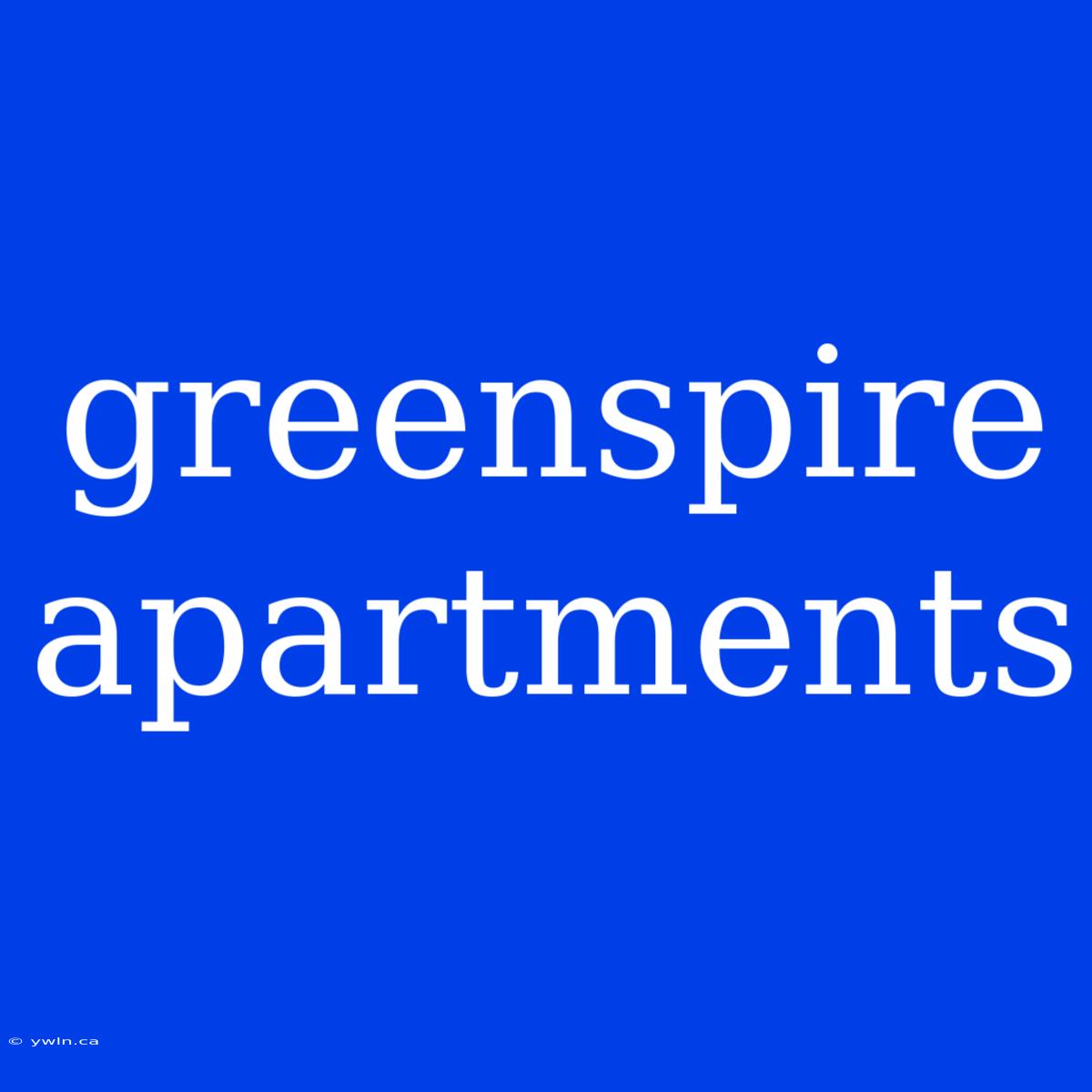 Greenspire Apartments