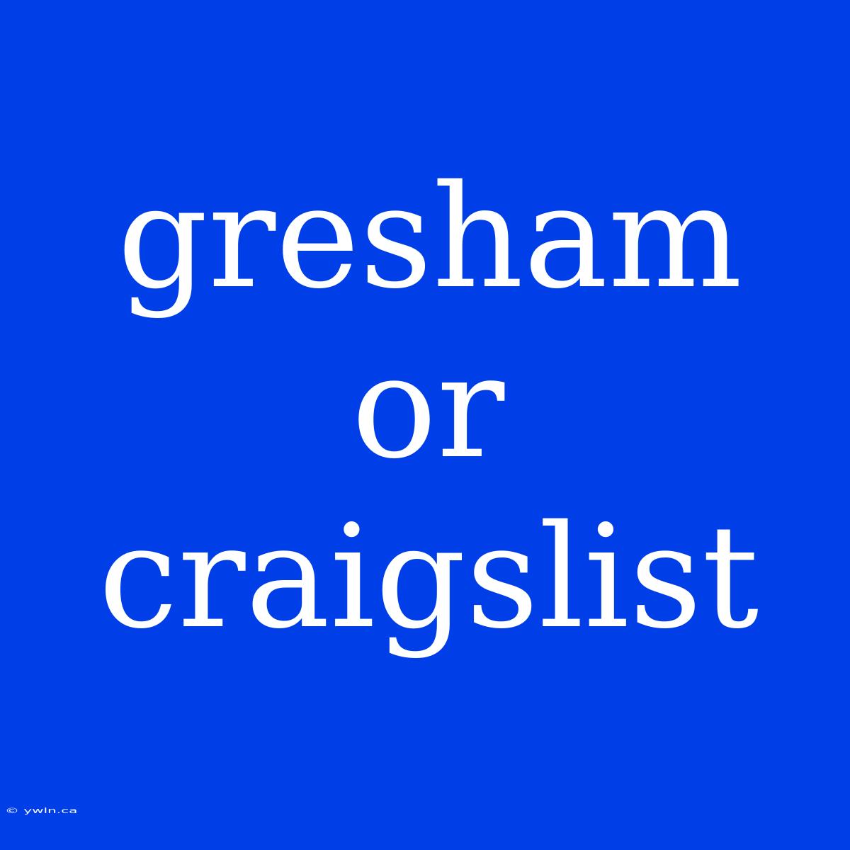 Gresham Or Craigslist