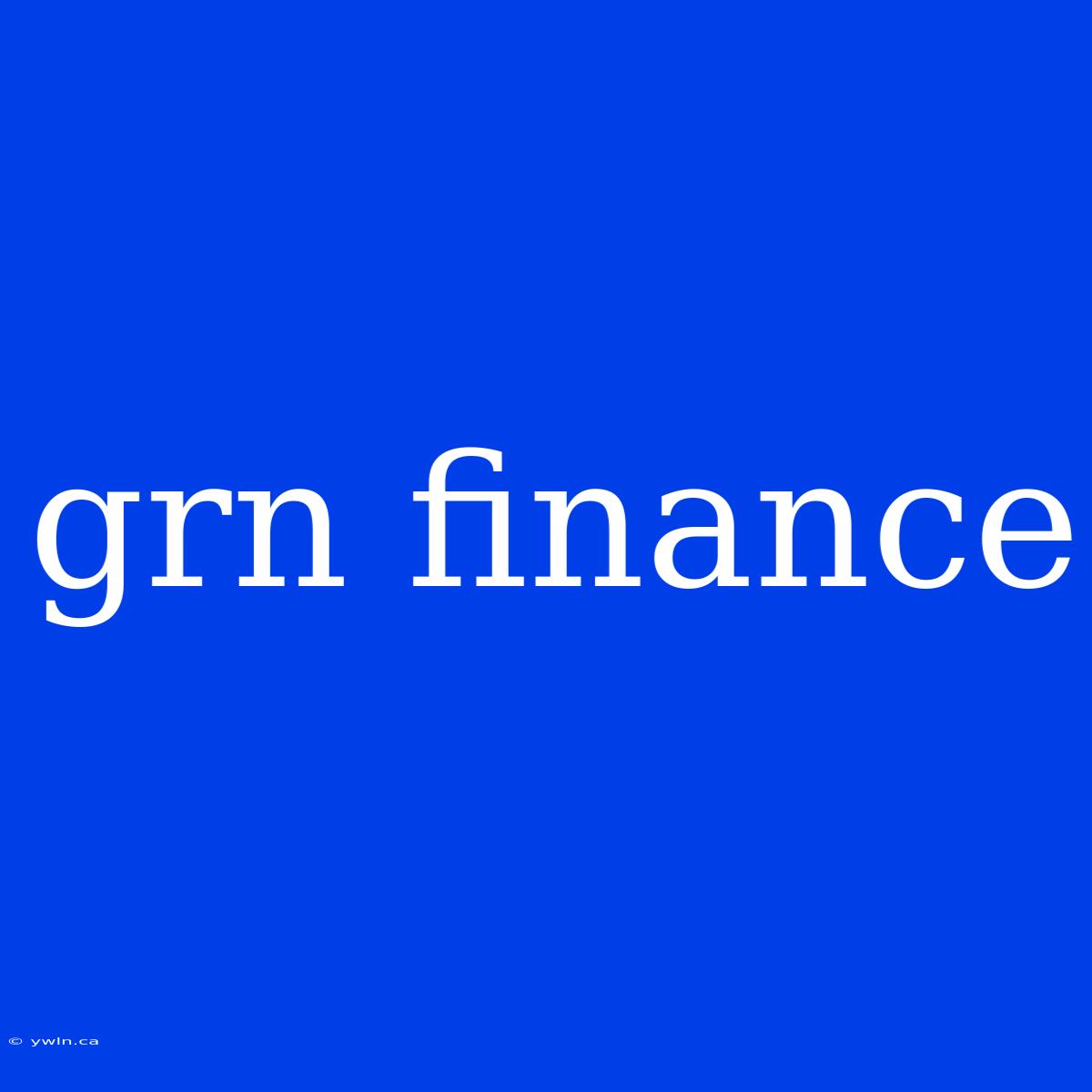 Grn Finance