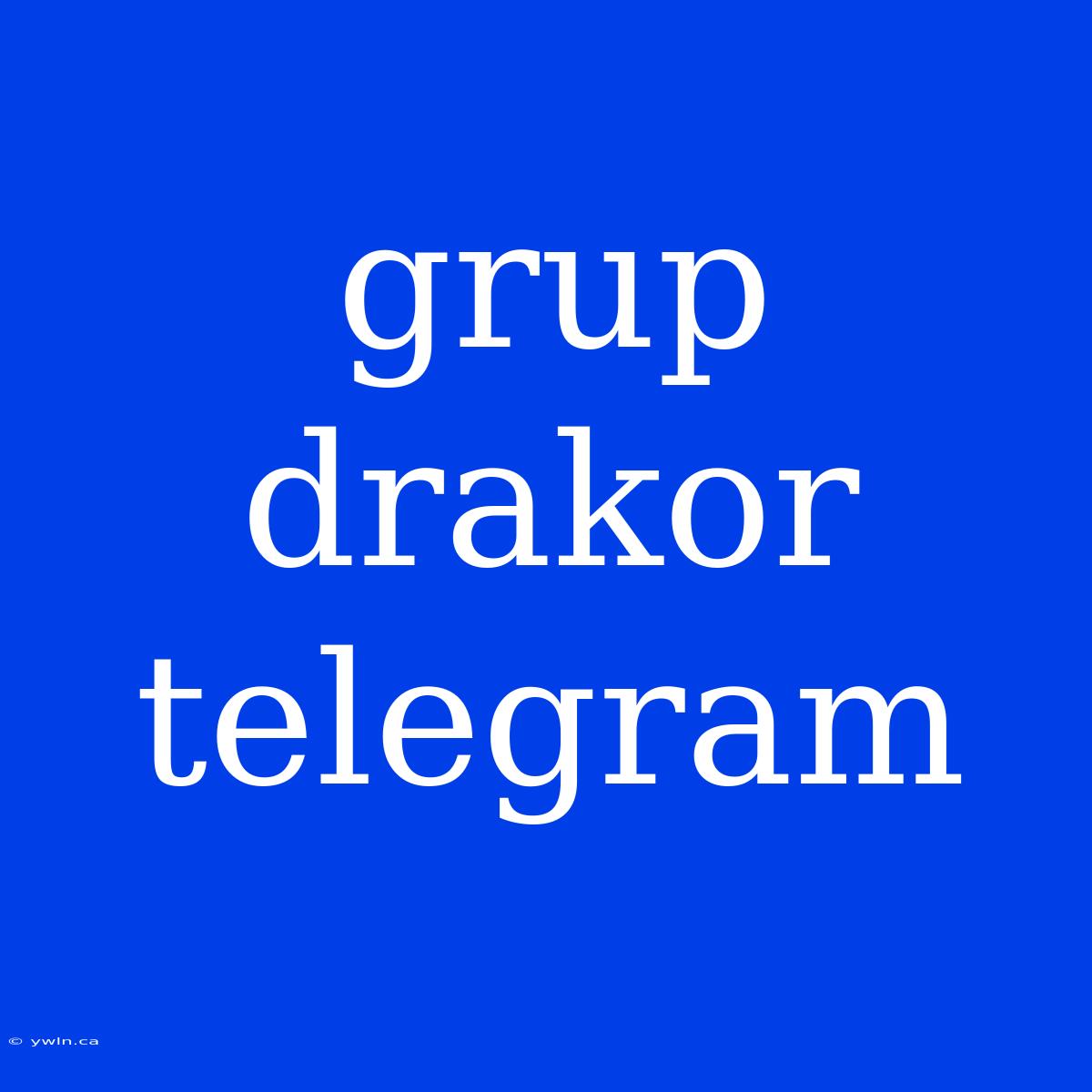 Grup Drakor Telegram