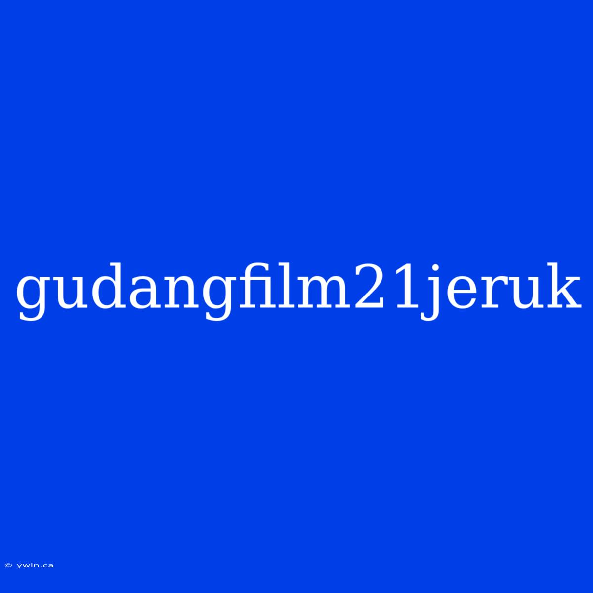 Gudangfilm21jeruk