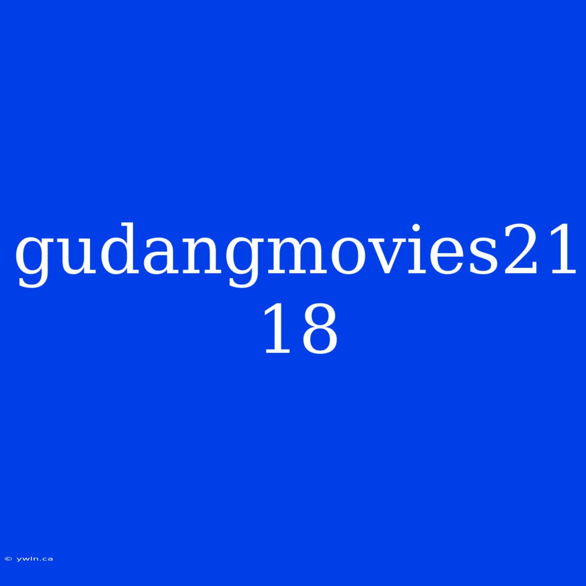 Gudangmovies21 18