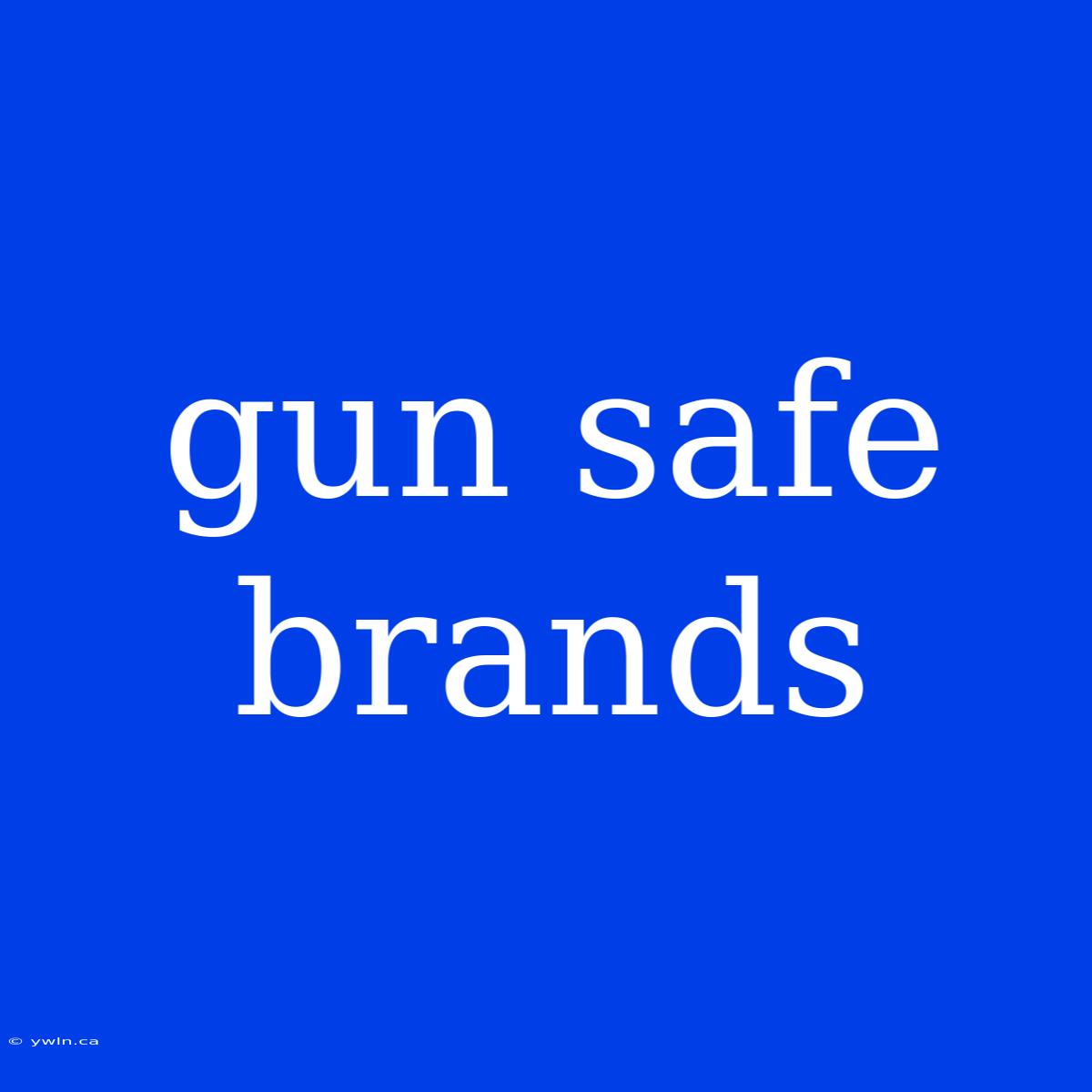 Gun Safe Brands