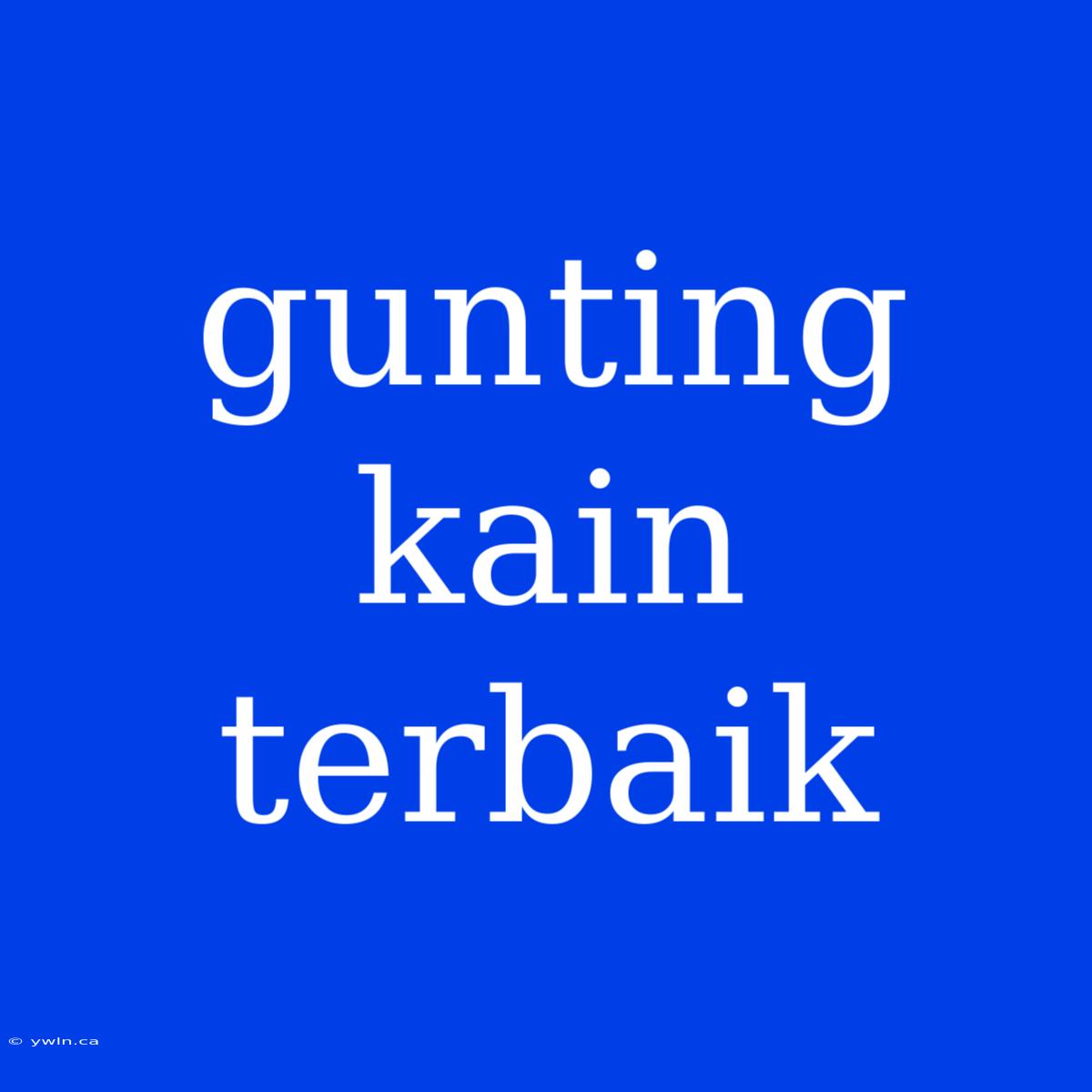 Gunting Kain Terbaik