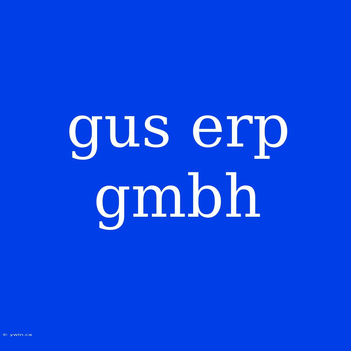 Gus Erp Gmbh