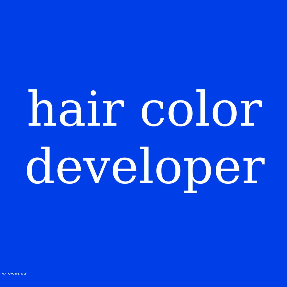 Hair Color Developer