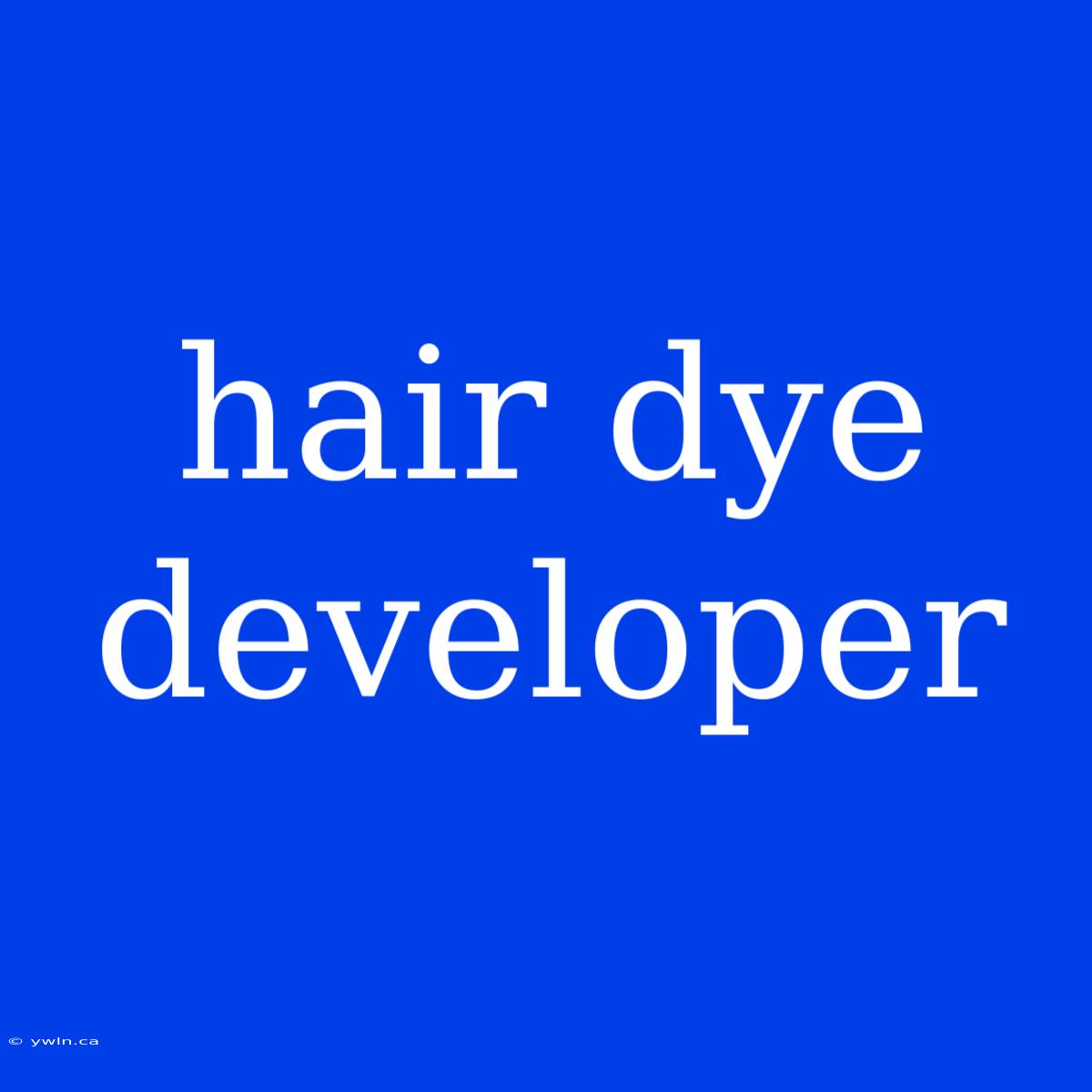 Hair Dye Developer