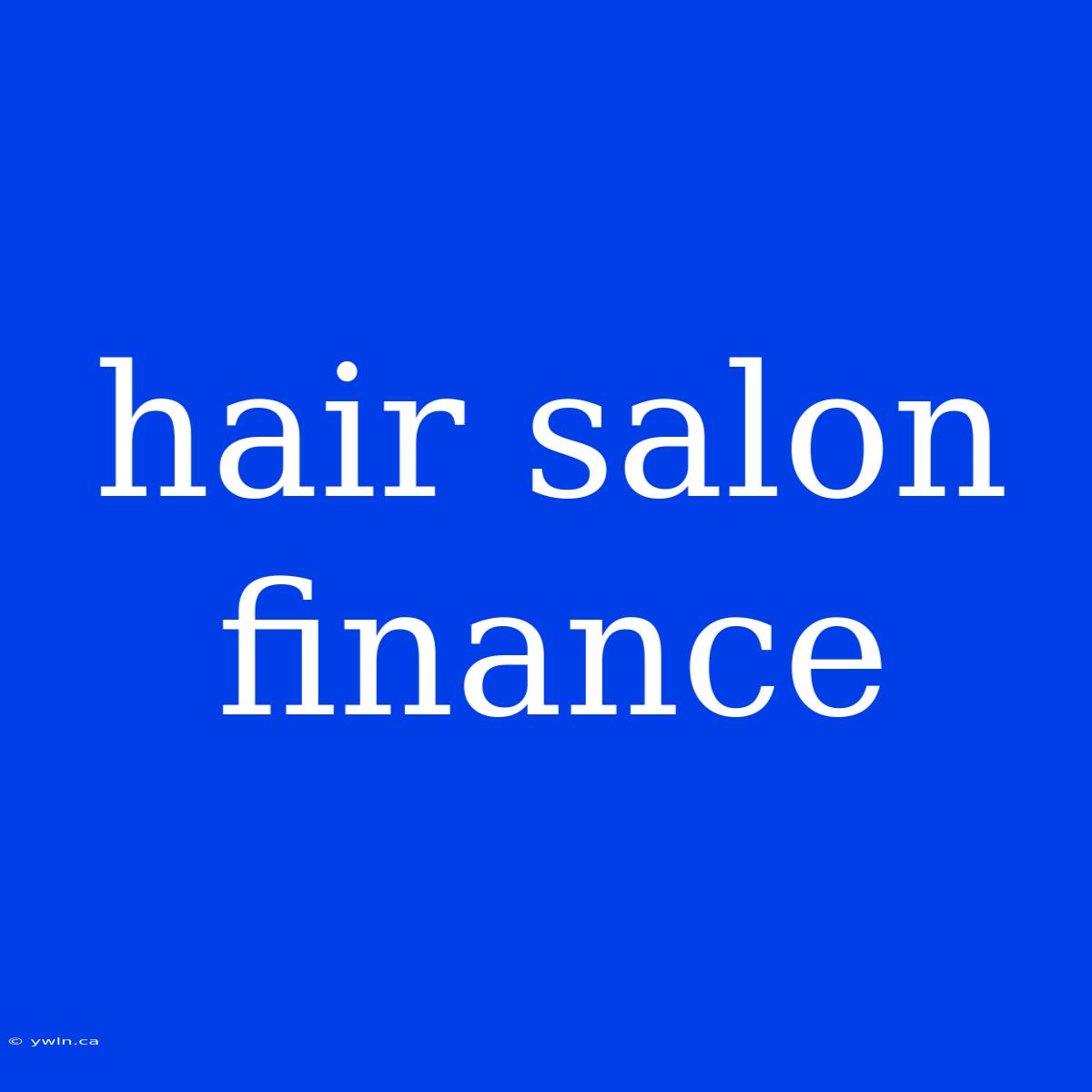 Hair Salon Finance