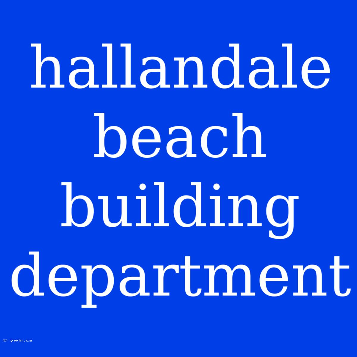 Hallandale Beach Building Department