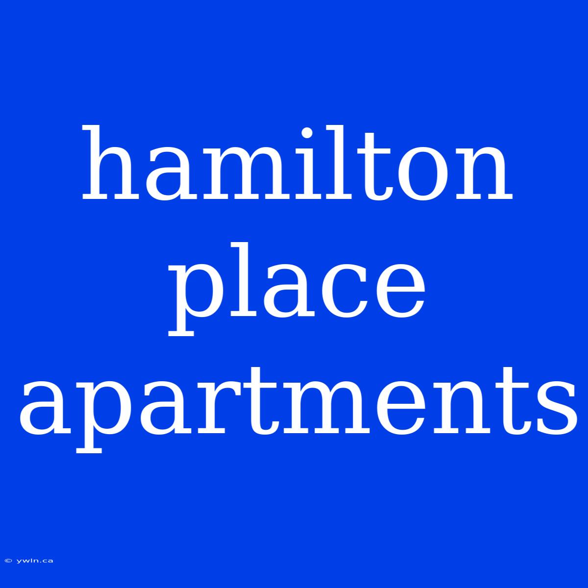 Hamilton Place Apartments