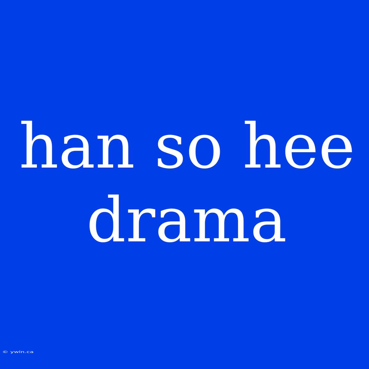 Han So Hee Drama