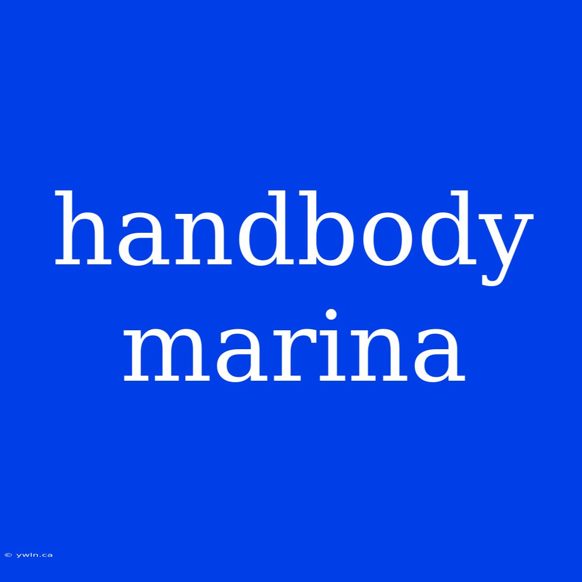 Handbody Marina