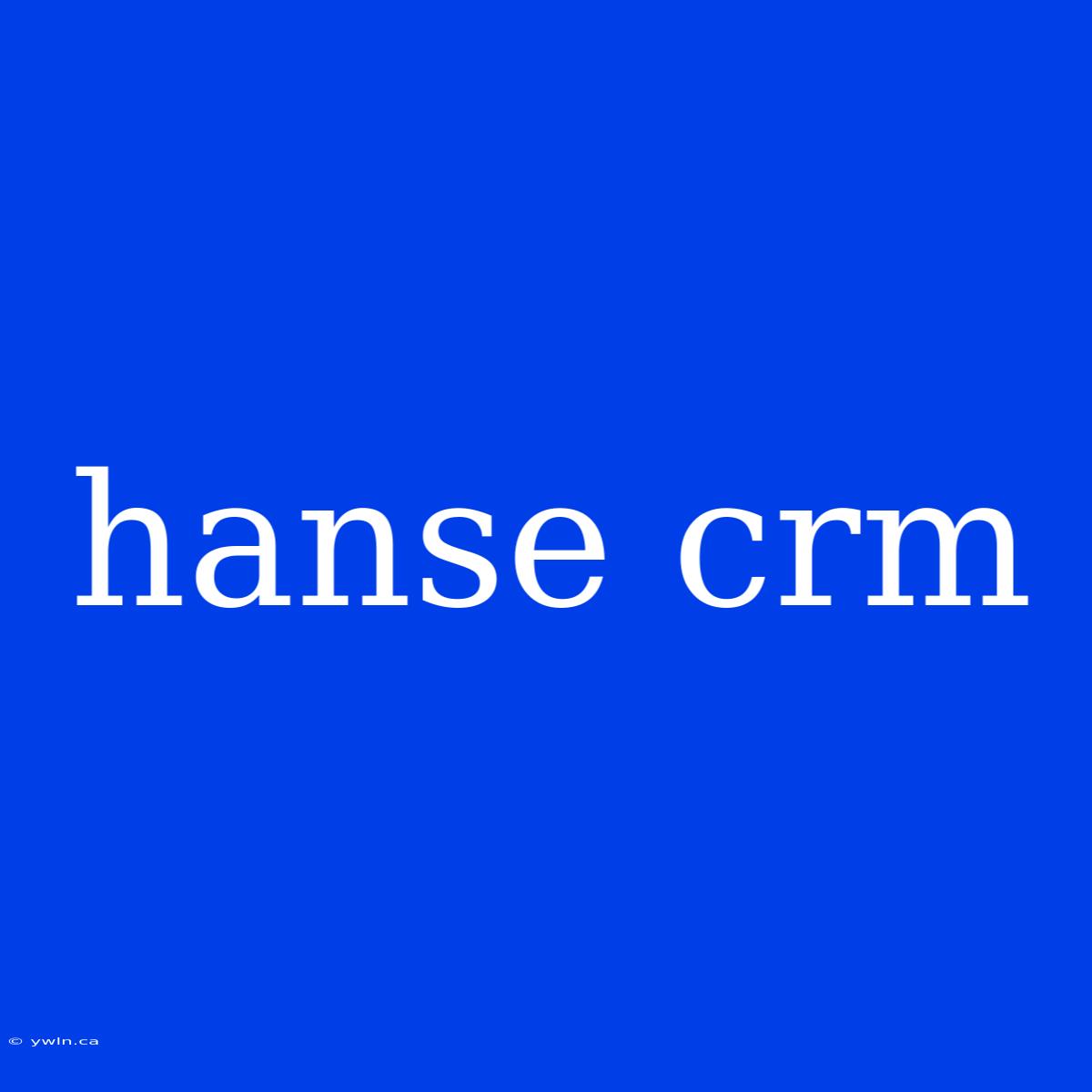 Hanse Crm