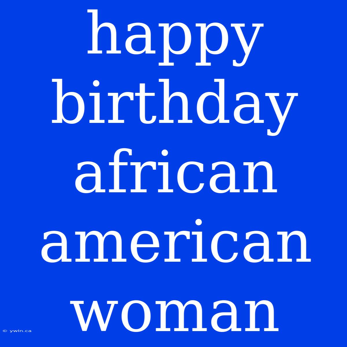 Happy Birthday African American Woman