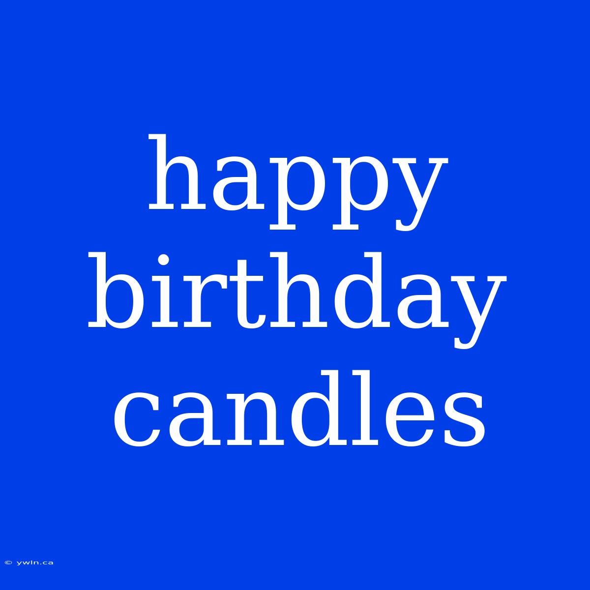 Happy Birthday Candles