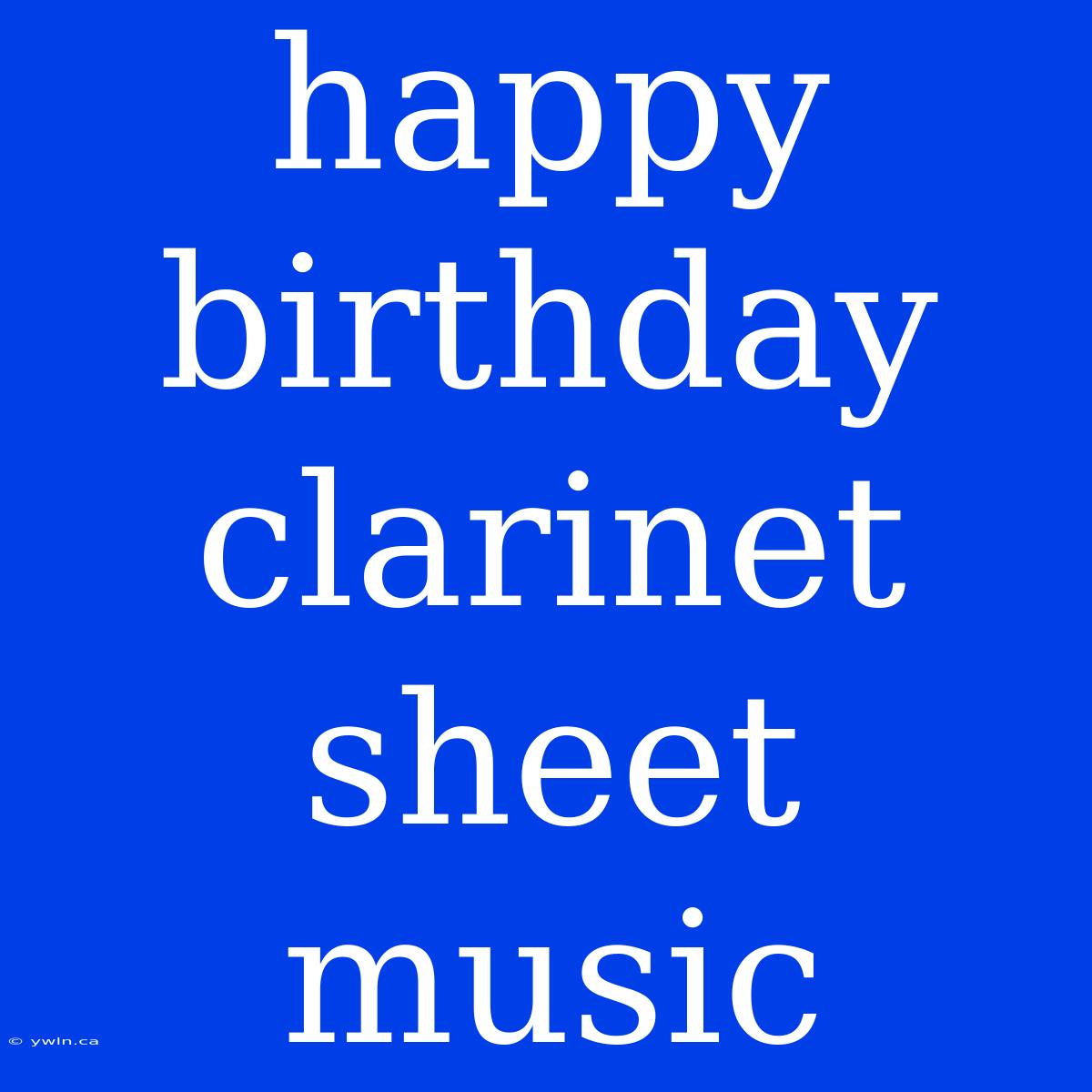 Happy Birthday Clarinet Sheet Music