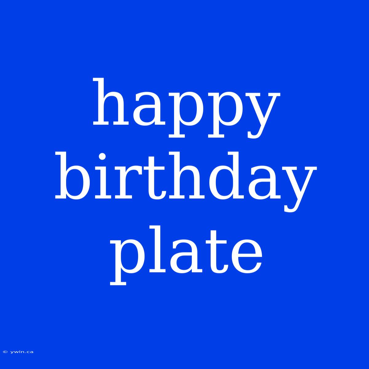 Happy Birthday Plate