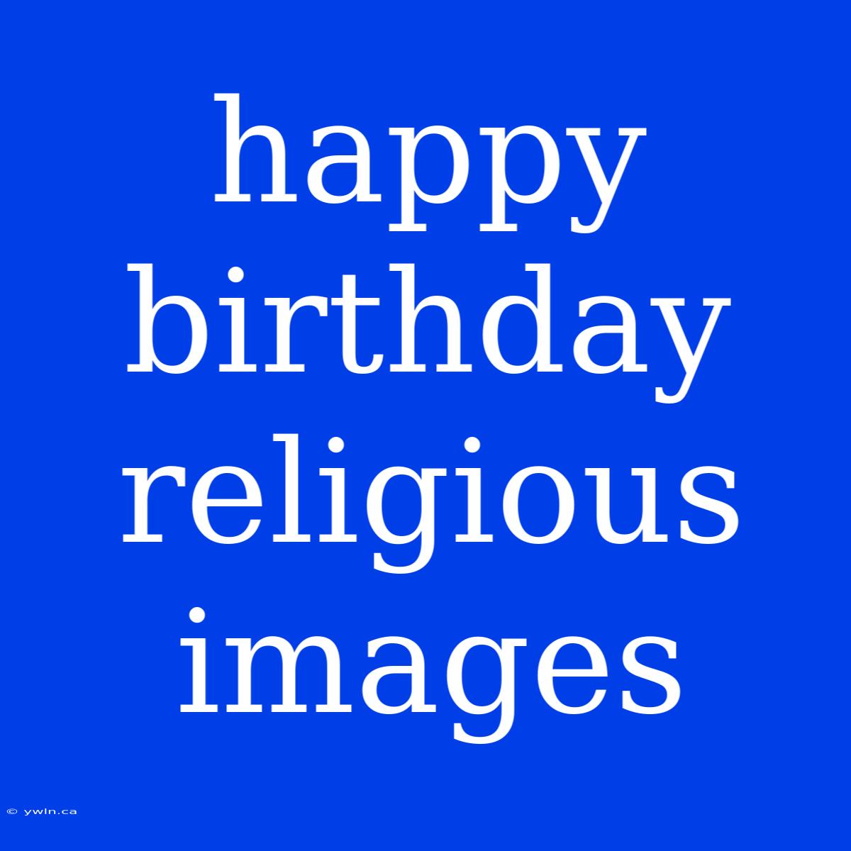 Happy Birthday Religious Images