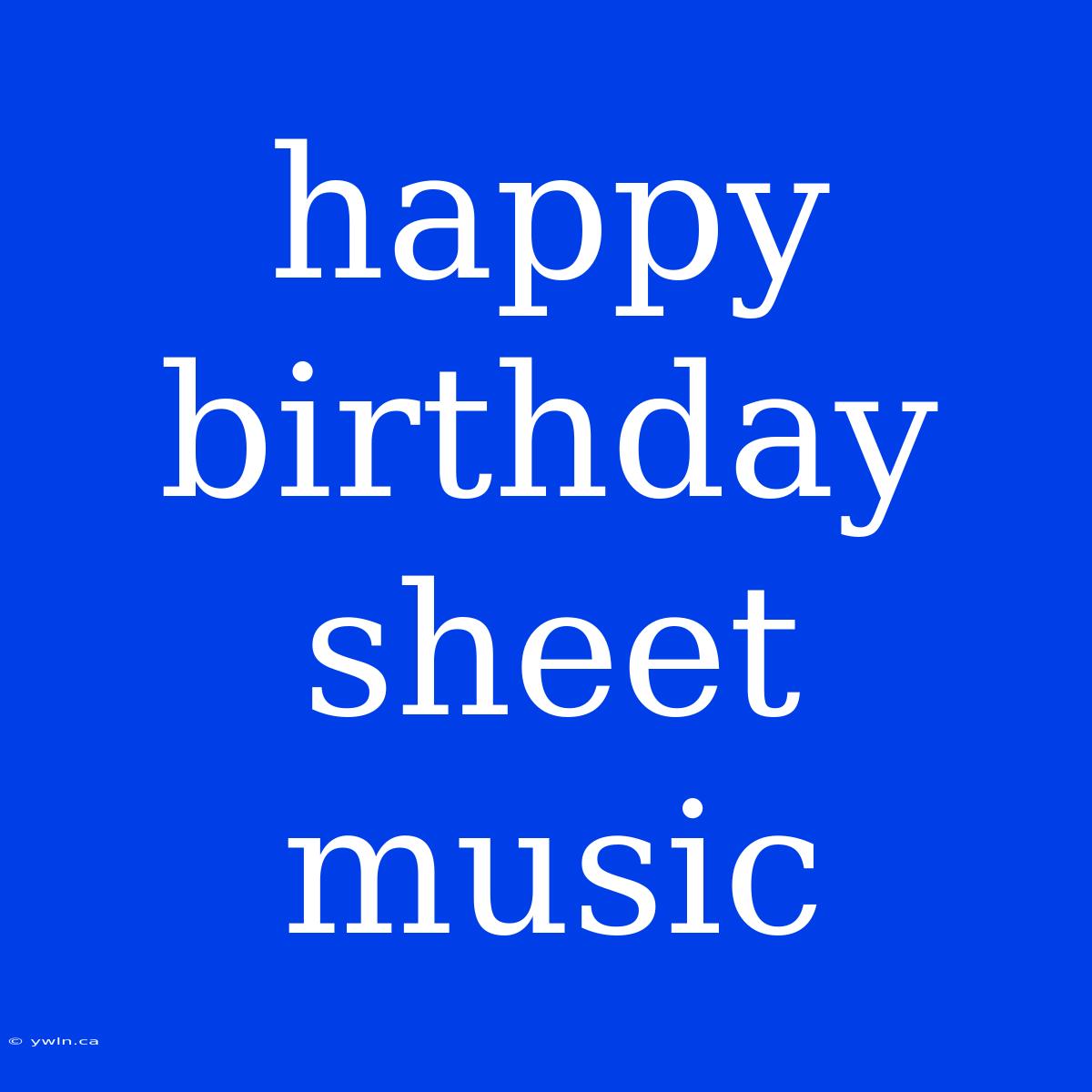 Happy Birthday Sheet Music