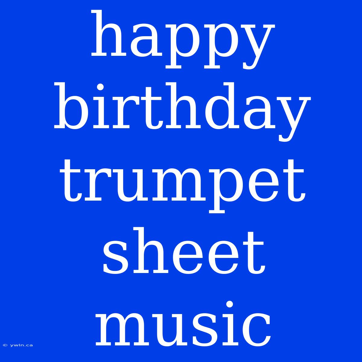 Happy Birthday Trumpet Sheet Music