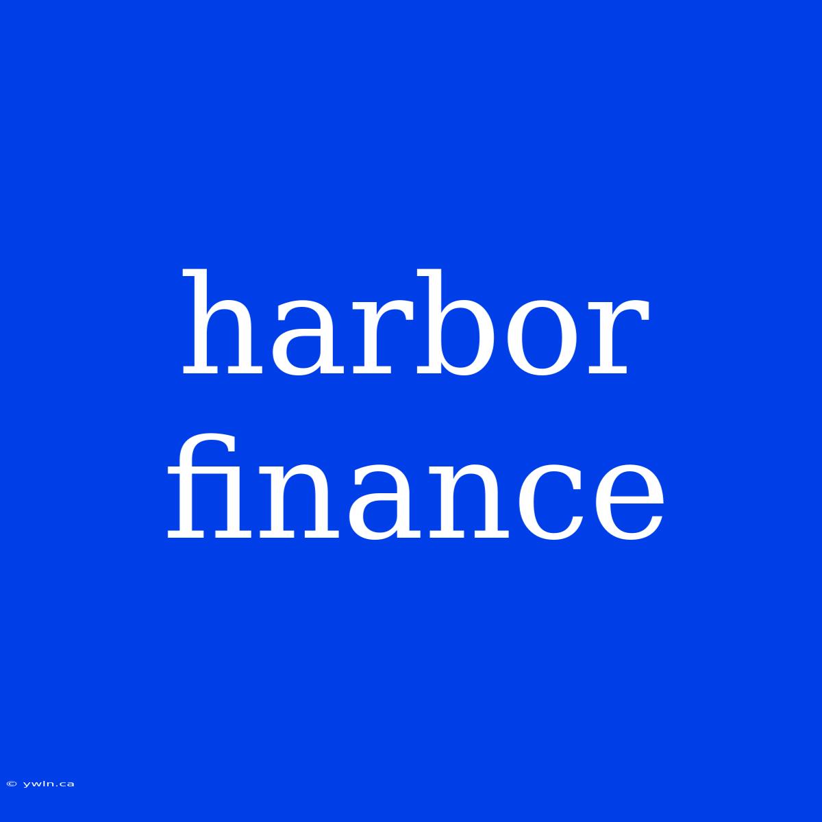 Harbor Finance