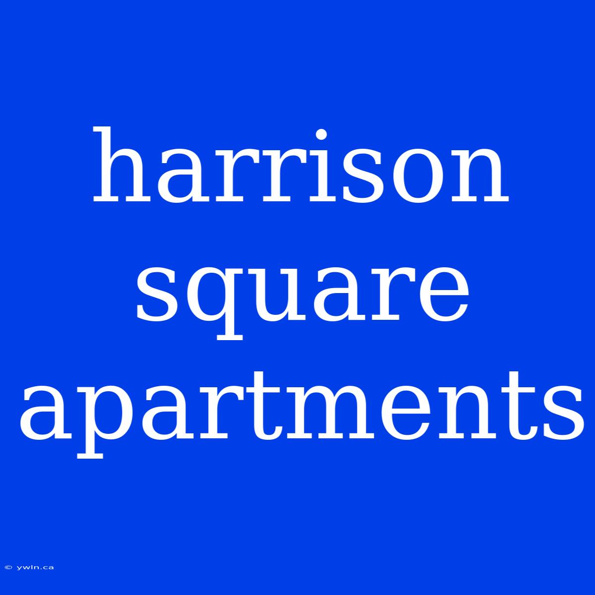 Harrison Square Apartments