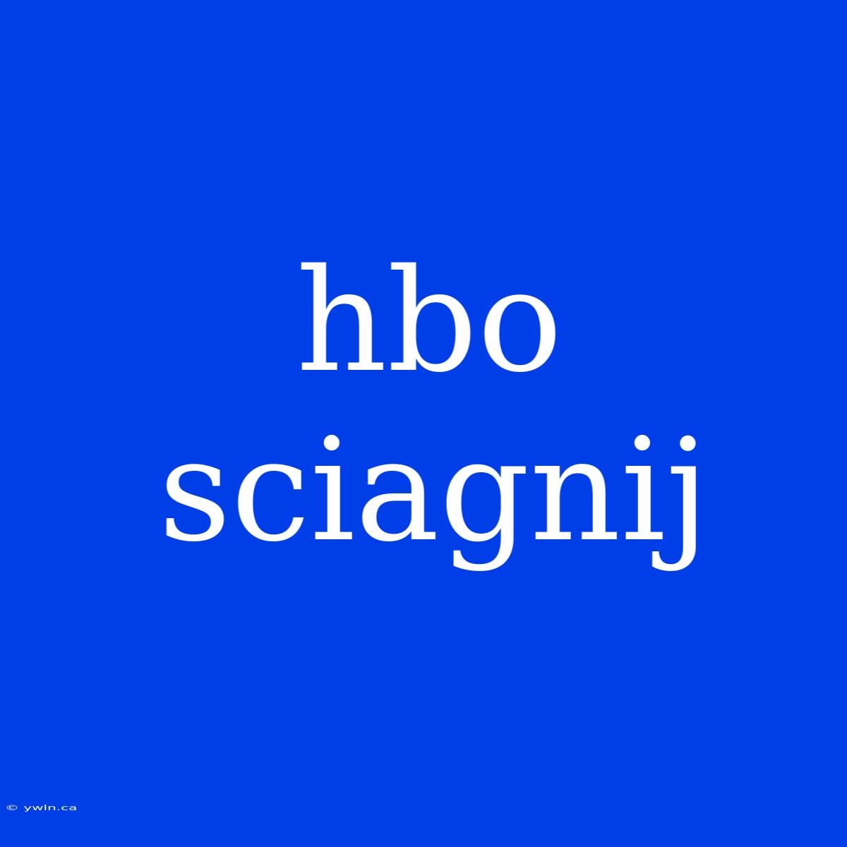 Hbo Sciagnij