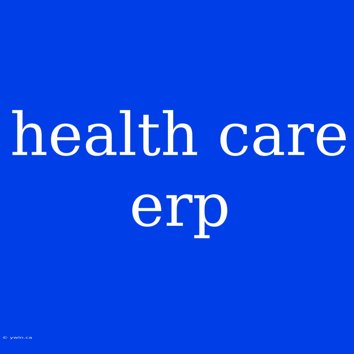 Health Care Erp