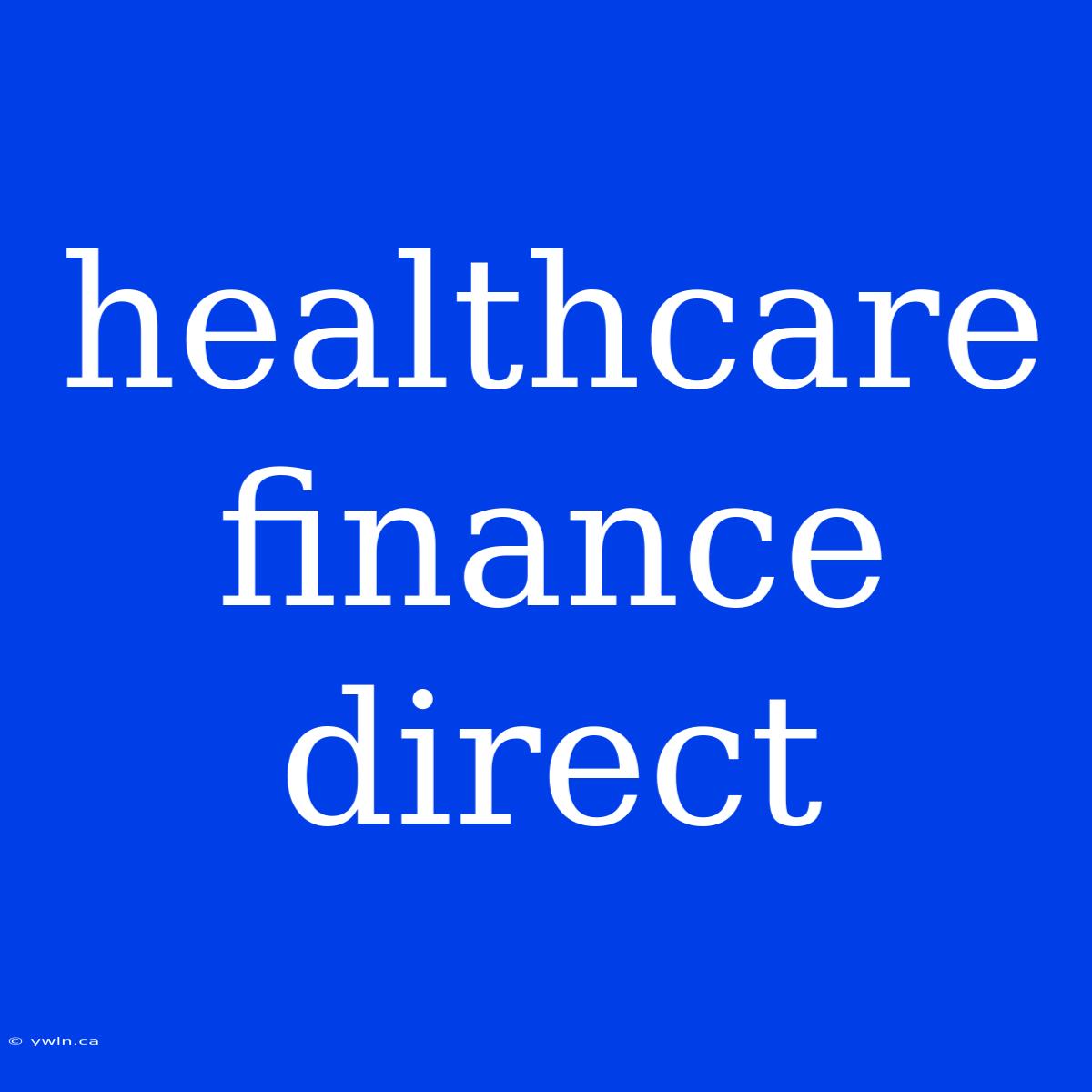 Healthcare Finance Direct