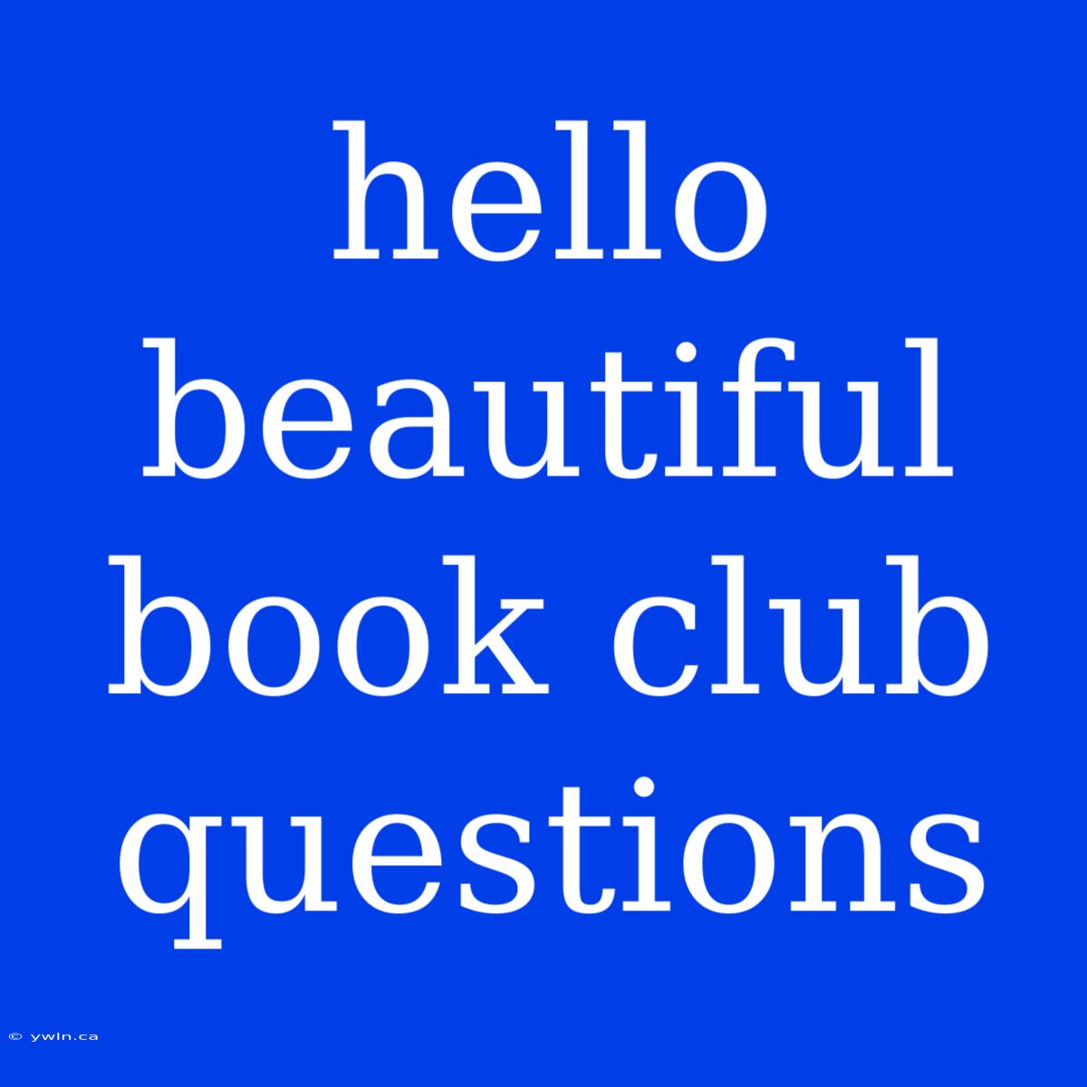 Hello Beautiful Book Club Questions