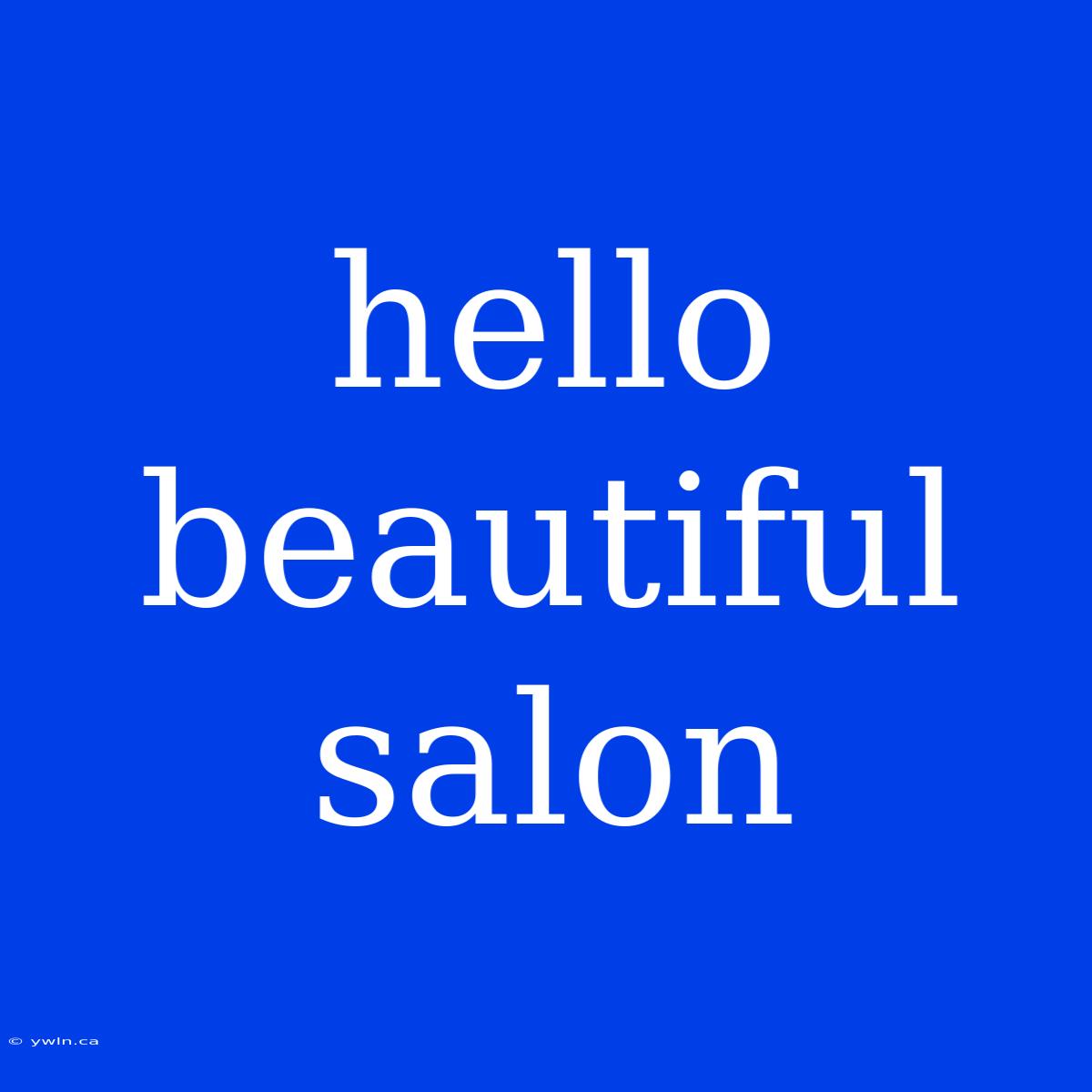 Hello Beautiful Salon