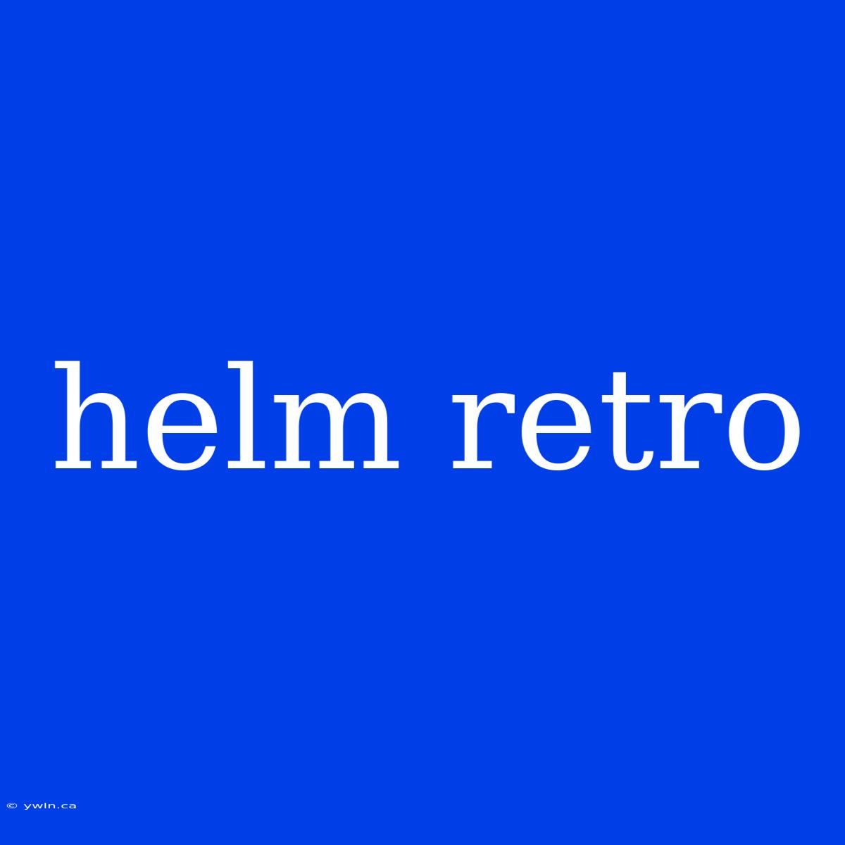 Helm Retro