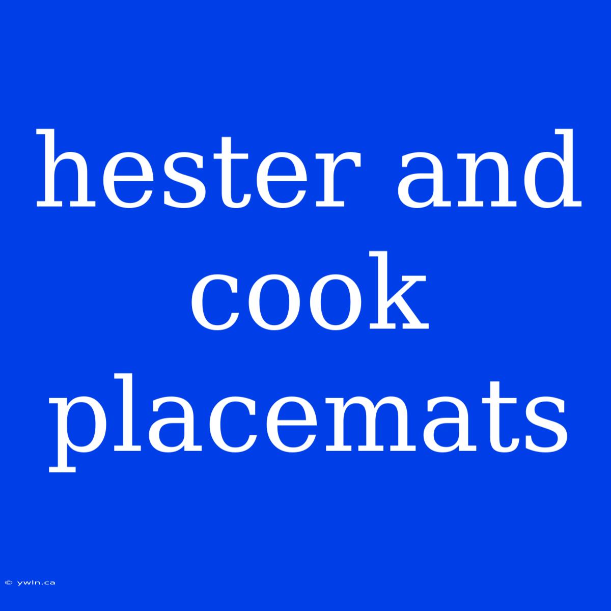 Hester And Cook Placemats