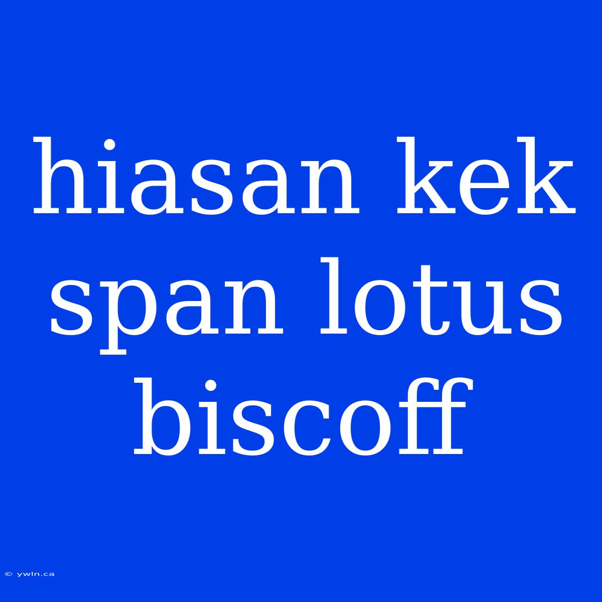 Hiasan Kek Span Lotus Biscoff