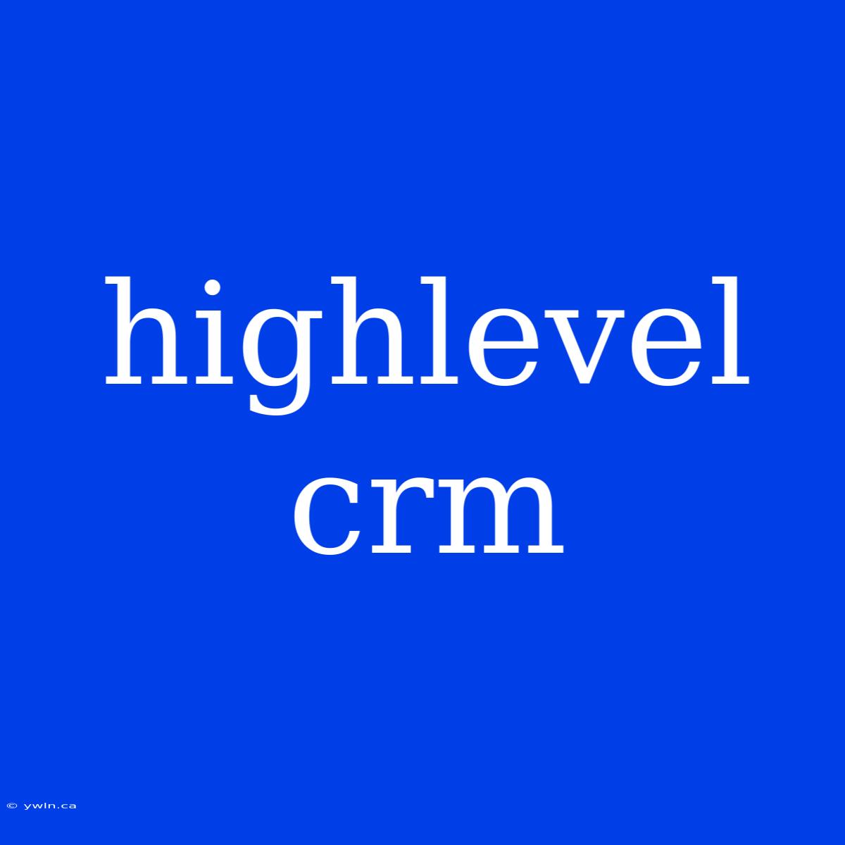 Highlevel Crm