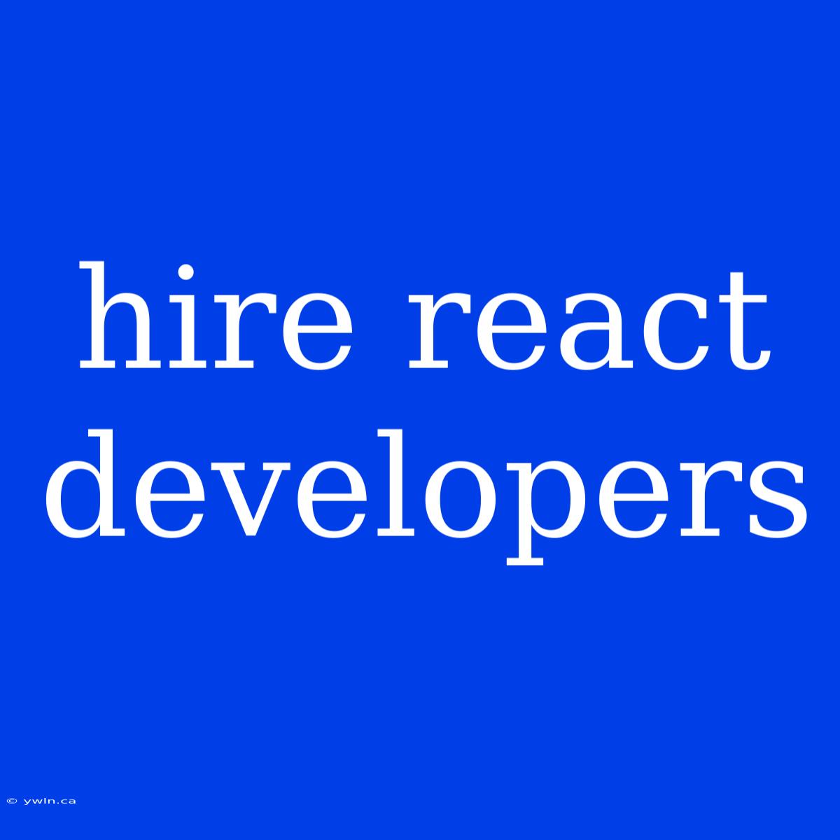 Hire React Developers