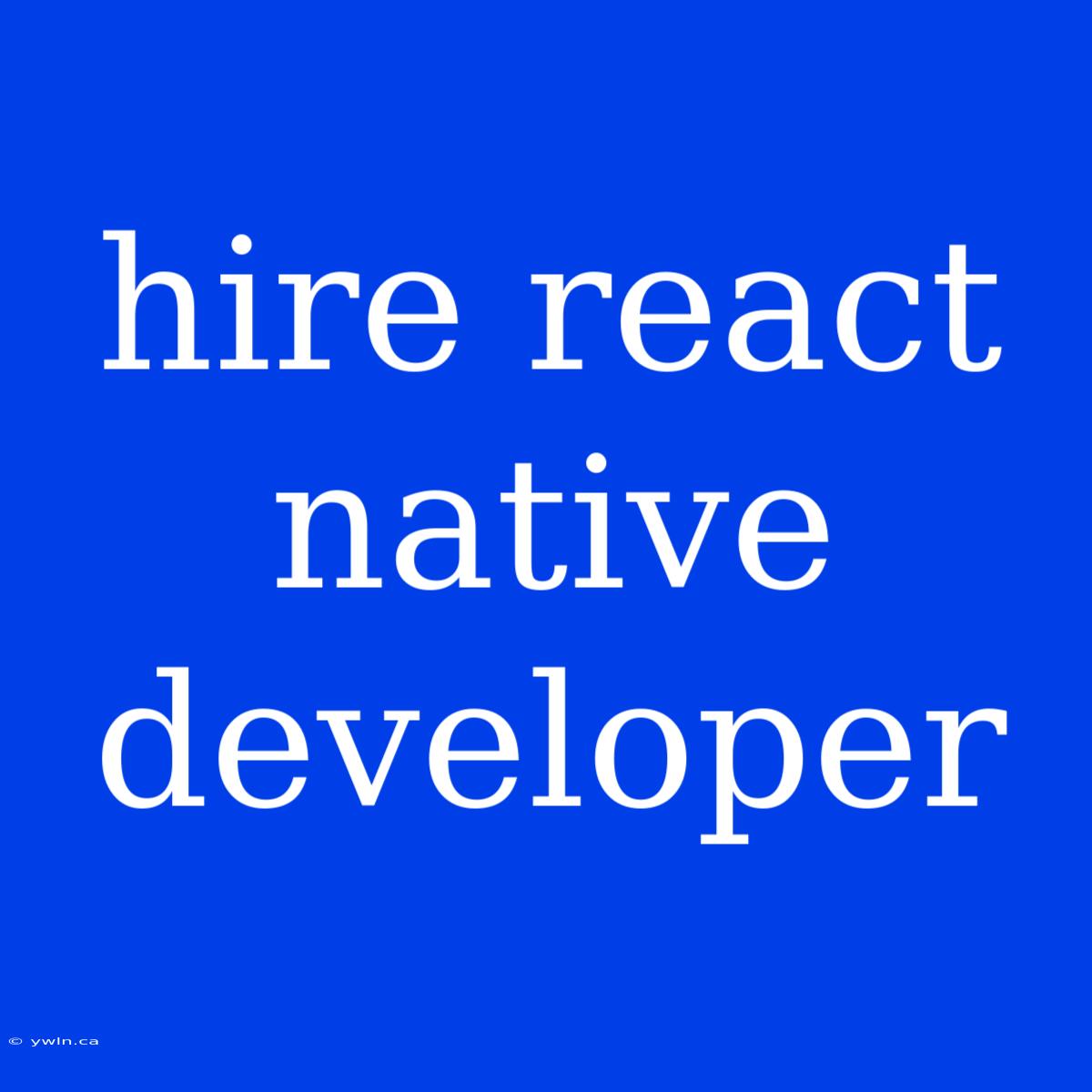 Hire React Native Developer