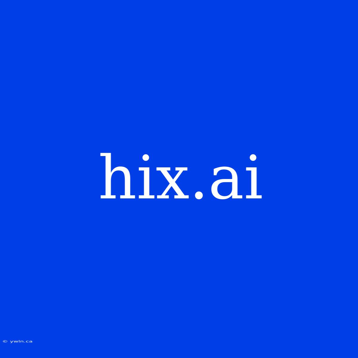 Hix.ai