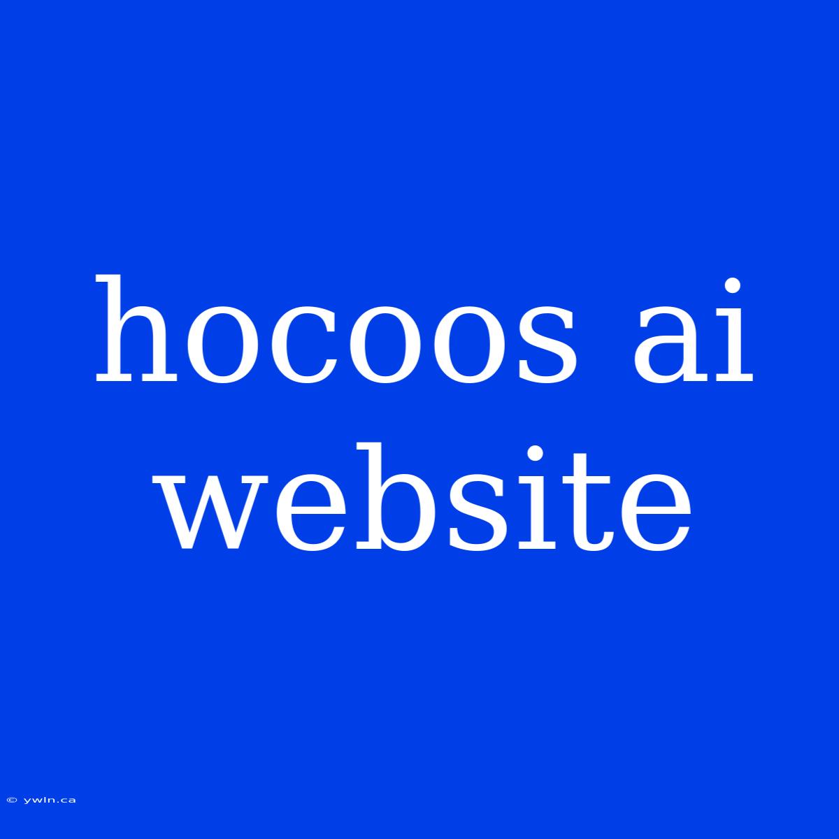 Hocoos Ai Website