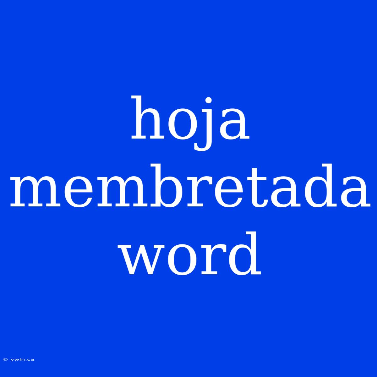 Hoja Membretada Word