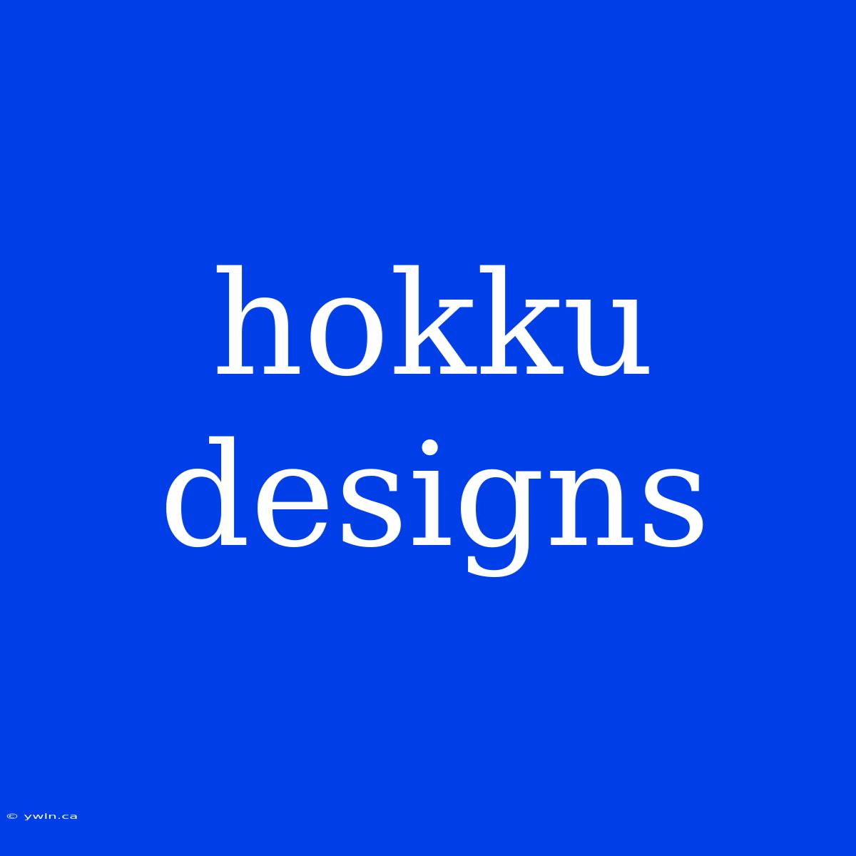 Hokku Designs