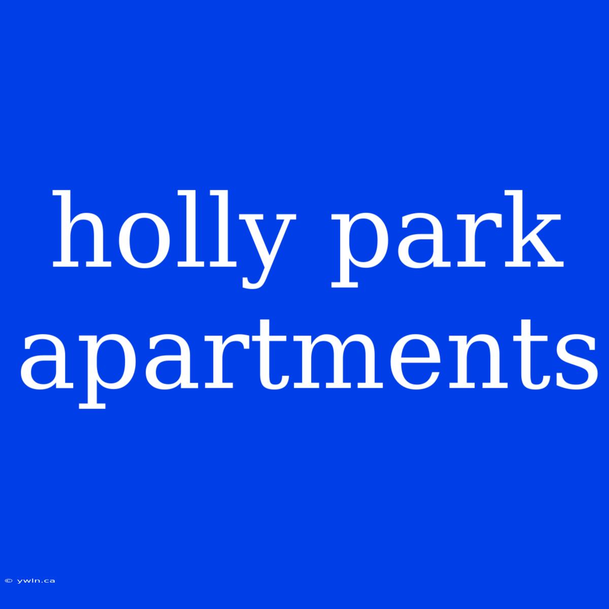 Holly Park Apartments