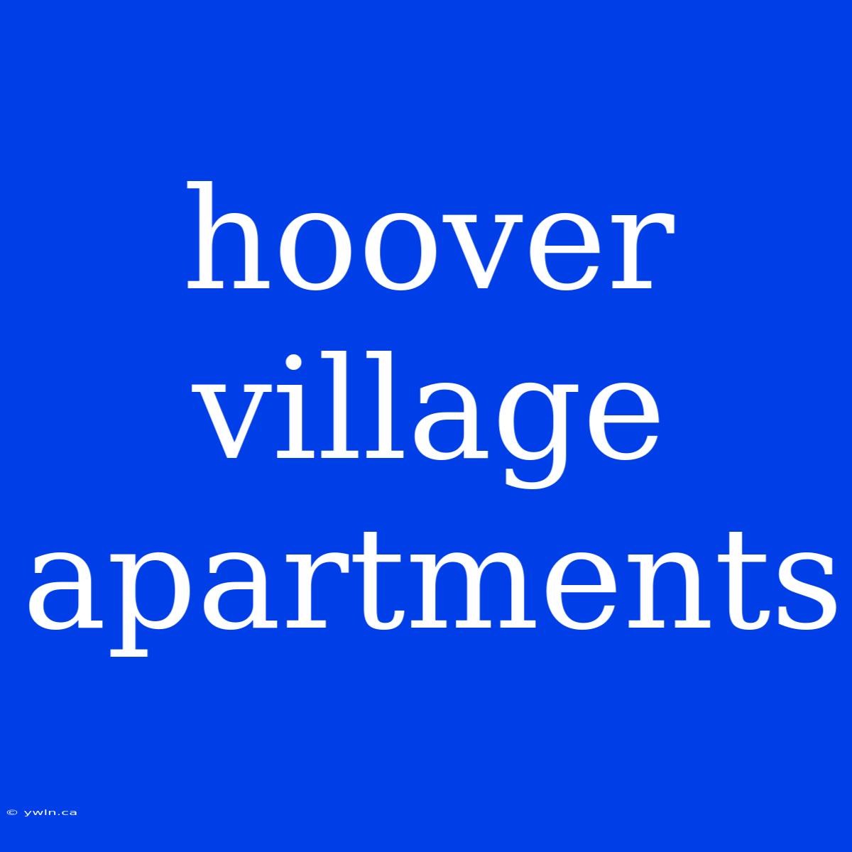 Hoover Village Apartments