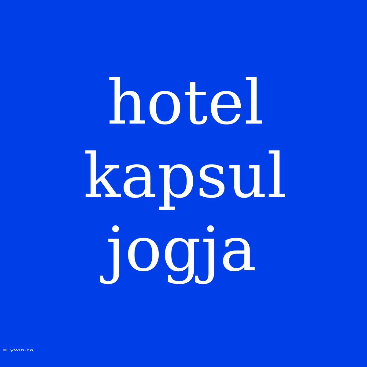 Hotel Kapsul Jogja